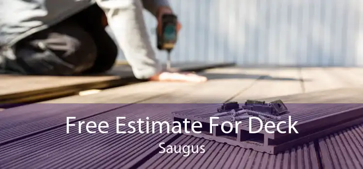 Free Estimate For Deck Saugus